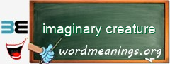 WordMeaning blackboard for imaginary creature